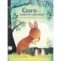 CLARA E O CADERNO PERDIDO: UM LIVRO SOBRE COMO ...