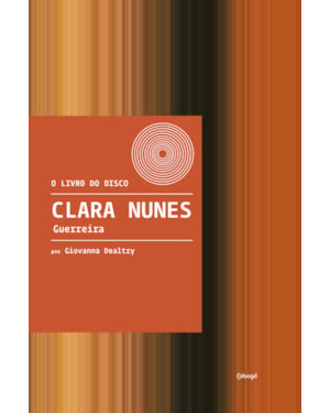 CLARA NUNES - GUERREIRA