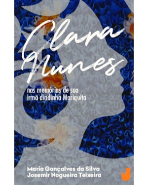 CLARA NUNES: NAS MEMÓRIAS DE SUA IRMÃ DINDINHA MARIQUITA
