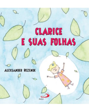Clarice e suas folhas