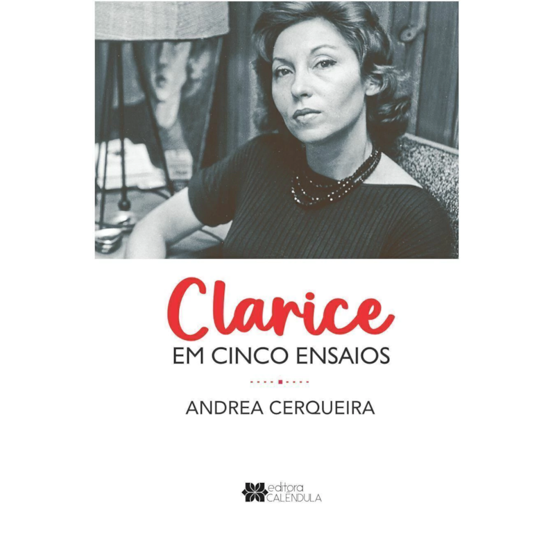 CLARICE EM CINCO ENSAIOS