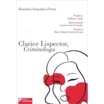 CLARICE LISPECTOR, CRIMINÓLOGA