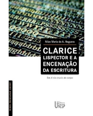 CLARICE LISPECTOR E A ENCENAÇÃO DA ESCRITURA: EM A VIA CRUCIS DO CORPO