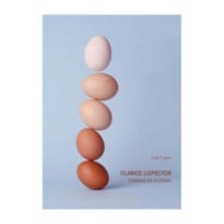 CLARICE LISPECTOR: FORMAS DA ALEGRIA CLARICE LISPECTOR: FORMAS DA ALEGRIA