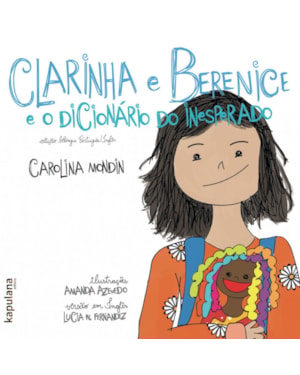Clarinha e Berenice e o dicionário do inesperado / Claire and Bernice and the dictionary of the unexpected