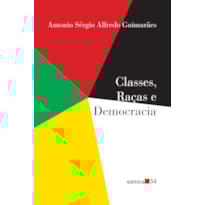 CLASSES, RAÇAS E DEMOCRACIA