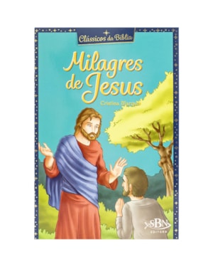 CLÁSSICOS DA BÍBLIA: MILAGRES DE JESUS