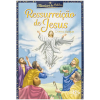 CLÁSSICOS DA BÍBLIA: RESSURREIÇÃO DE JESUS