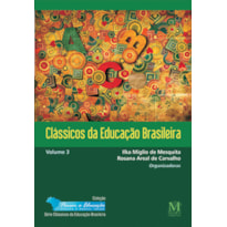 CLÁSSICOS DA EDUCAÇÃO BRASILEIRA - VOLUME 3