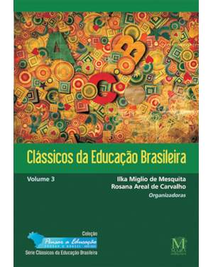 CLÁSSICOS DA EDUCAÇÃO BRASILEIRA - VOLUME 3