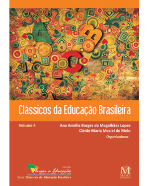 CLÁSSICOS DA EDUCAÇÃO BRASILEIRA - VOLUME 4