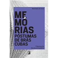 CLASSICOS DA LITERATURA BRASILEIRA - MEMORIAS POSTUMAS DE BRAS CUBAS