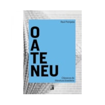 Clássicos da literatura brasileira - O Ateneu