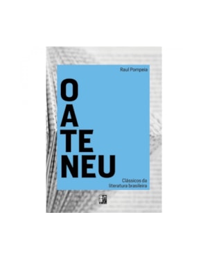 Clássicos da literatura brasileira - O Ateneu