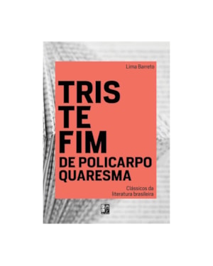 Clássicos da literatura brasileira - Triste fim de Policarpo Quaresma
