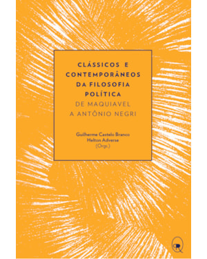 CLÁSSICOS E CONTEMPORÂNEOS DA FILOSOFIA POLÍTICA: DE MAQUIAVEL A ANTÔNIO NEGRI