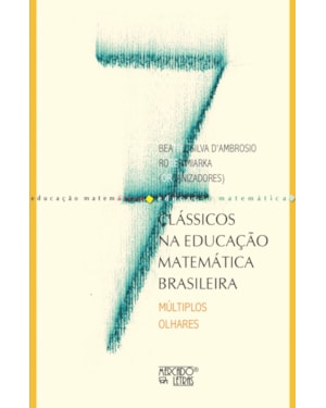 Clássicos na educação matemática brasileira: múltiplos olhares