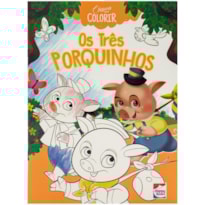 CLÁSSICOS PARA COLORIR: OS TRÊS PORQUINHOS