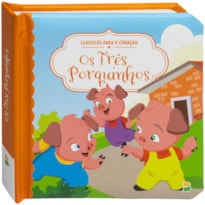 CLÁSSICOS PARA O CORAÇÃO: TRÊS PORQUINHOS, OS