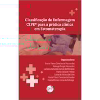 CLASSIFICAÇÃO DE ENFERMAGEM DA CIPE® PARA A PRÁTICA CLÍNICA EM ESTOMATERAPIA