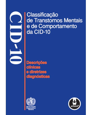 CLASSIFICAÇÃO DE TRANSTORNOS MENTAIS E DE COMPORTAMENTO DA CID-10: DESCRIÇÕES CLÍNICAS E DIRETRIZES DIAGNÓSTICAS