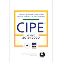 CLASSIFICAÇÃO INTERNACIONAL PARA A PRÁTICA DE ENFERMAGEM CIPE®: VERSÃO 2019-2020