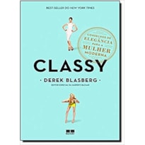CLASSY: CONSELHOS DE ELEGÂNCIA PARA A MULHER MODERNA: CONSELHOS DE ELEGÂNCIA PARA A MULHER MODERNA