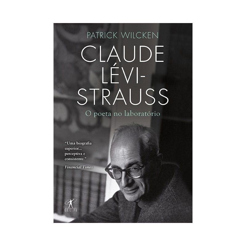 CLAUDE LÉVI-STRAUSS - O POETA NO LABORATÓRIO