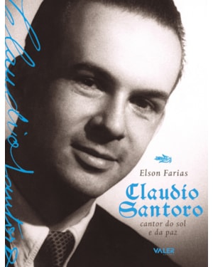 CLAUDIO SANTORO - CANTOR DO SOL E DA PAZ