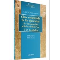 CLAVE COMENTADA EJERCICIOS DE INTRODUCCION AL HEBREO BIBLICO