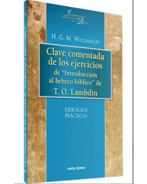 CLAVE COMENTADA EJERCICIOS DE INTRODUCCION AL HEBREO BIBLICO