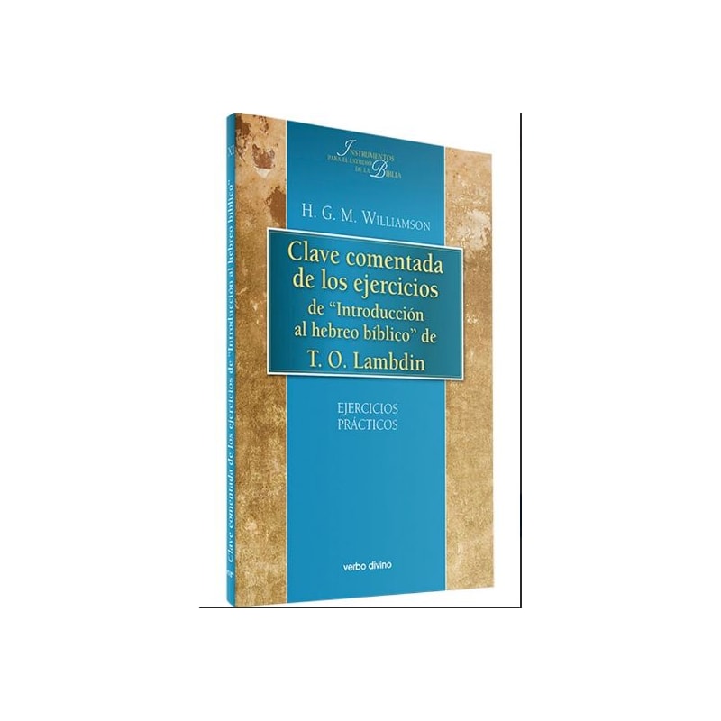 CLAVE COMENTADA EJERCICIOS DE INTRODUCCION AL HEBREO BIBLICO
