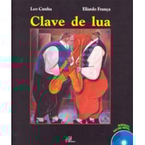 CLAVE DE LUA - INCLUI CD - POEMAS MUSICADOS