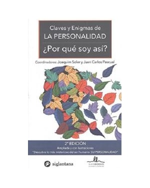 CLAVES Y ENIGMAS DE LA PERSONALIDAD - ¿POR QUÉ SOY ASÍ?