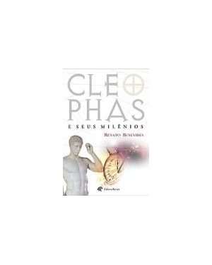 CLEOPHAS E SEUS MILENIOS - 1