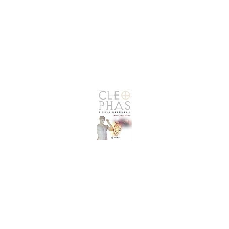 CLEOPHAS E SEUS MILENIOS - 1