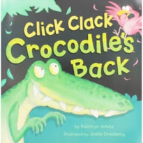 Click Clack Crocodile''''s Back