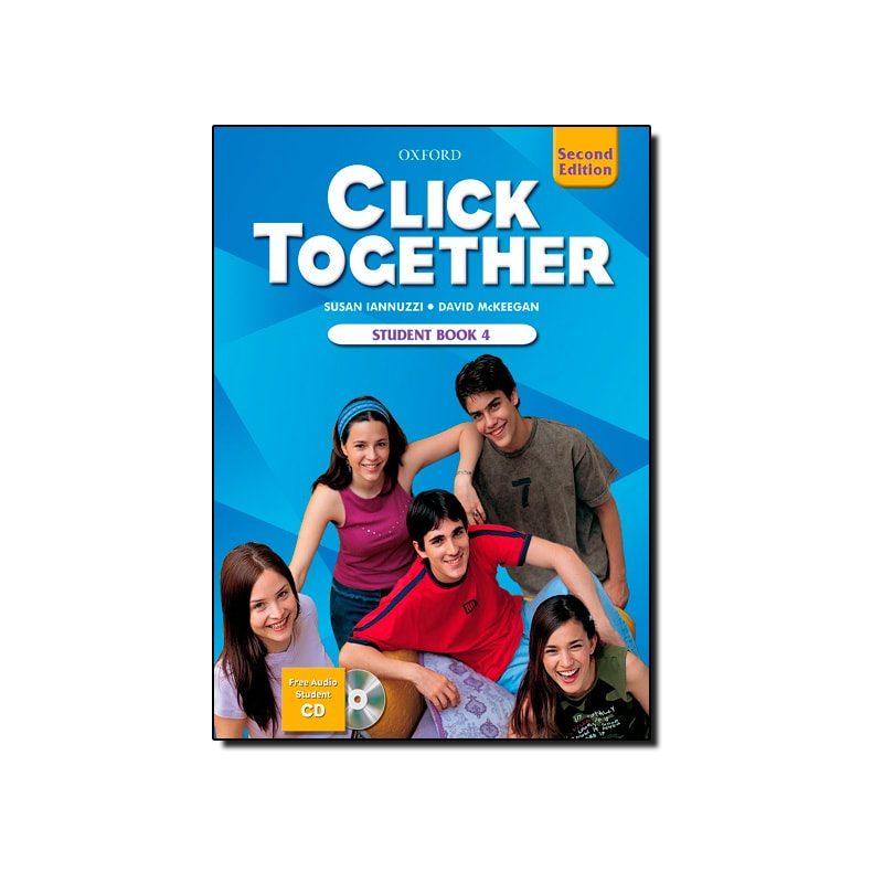 CLICK TOGETHER 4   STUDENT BOOK WITH FREE AUDIO STUDENT CD  SECOND EDITION