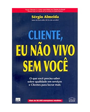 CLIENTE EU NAO VIVO SEM VOCE - O QUE VOCE PODE DEIXAR..