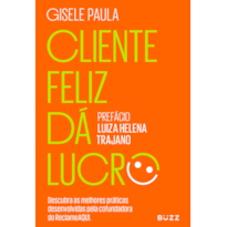 CLIENTE FELIZ DÁ LUCRO