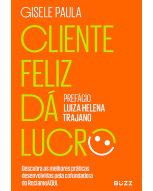 CLIENTE FELIZ DÁ LUCRO