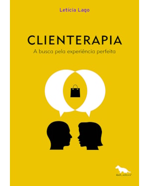 CLIENTERAPIA: A BUSCA PELA EXPERIÊNCIA PERFEITA
