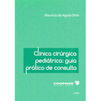 CLINICA CIRURGICA PEDIATRICA: GUIA PRATICO DE CONSULTA - 1