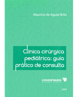 CLINICA CIRURGICA PEDIATRICA: GUIA PRATICO DE CONSULTA - 1