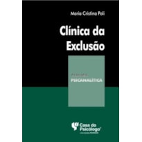 CLÍNICA DA EXCLUSÃO - A CONSTRUÇÃO DO FANTASMA E O SUJEITO ADOLESCENTE