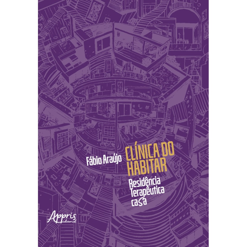 CLÍNICA DO HABITAR: RESIDÊNCIA TERAPÊUTICA CASA