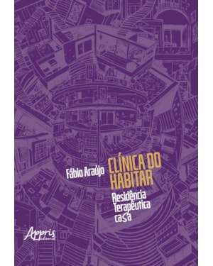 CLÍNICA DO HABITAR: RESIDÊNCIA TERAPÊUTICA CASA