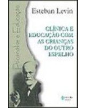 CLÍNICA E EDUCAÇÃO COM AS CRIANÇAS DO OUTRO ESPELHO