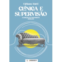 CLÍNICA E SUPERVISÃO - A DIREÇÃO DO TRATAMENTO MANEJOS