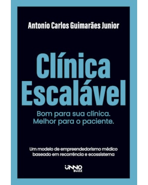 CLÍNICA ESCALÁVEL:: BOM PARA SUA CLÍNICA. MELHOR PARA O PACIENTE.